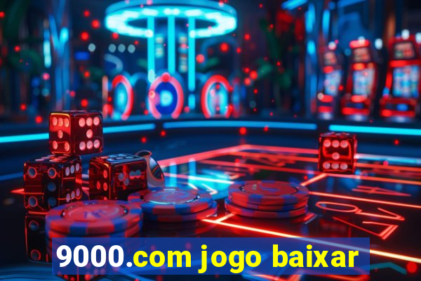 9000.com jogo baixar